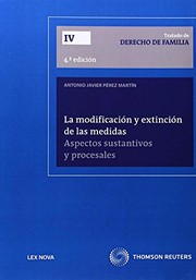 Cover of: La modificación y extinción de las medidas: Aspectos sustantivos y processales