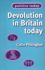 Cover of: Devolution in Britain Today (Politics Today (Manchester, England).) by Colin Pilkington