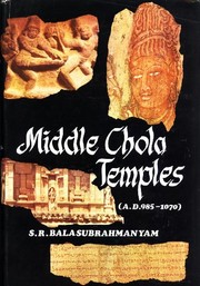 Middle Chola temples by S. R. Balasubrahmanyam
