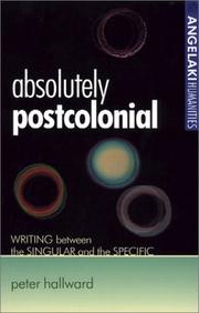 Cover of: Absolutely Postcolonial: Writing Between the Singular and the Specific (Angelaki Humanities)
