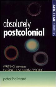 Cover of: Absolutely Postcolonial by Peter Hallward