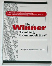 Cover of: Be a Winner Trading Commodities by Ralph J. Fessenden