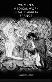 Women's medical work in early modern France by Susan Broomhall
