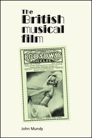 Cover of: The British Musical Film by John Mundy
