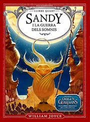 Cover of: Sandy i la Guerra dels Somnis by William Joyce, Ernest Riera Arbussà
