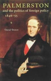 Cover of: Palmerston and the politics of foreign policy, 1846-55