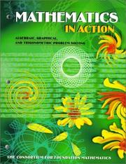 Cover of: Mathematics in action: algebraic, graphical, and trigonometric problem solving