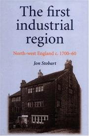 Cover of: The First Industrial Region by Jon Stobart