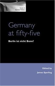 Cover of: Germany at Fifty-Five: Berlin Ist Nicht Bonn? (Issues in German Politics)