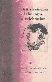 Cover of: British cinema of the 1950s: a celebration