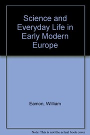 Cover of: Science and Everyday Life in Early Modern Europe