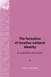 Cover of: The Formation of Croatian National Identity by Alex J. Bellamy