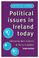 Cover of: Political Issues in Ireland Today