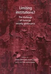 Cover of: Limiting institutions?: the challenge of Eurasian security governance