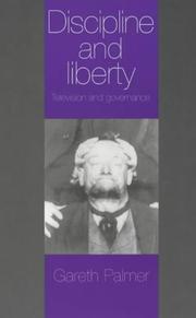 Cover of: Discipline and liberty: television and governance