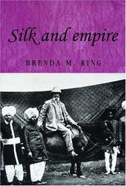 Silk and empire by Brenda M. King