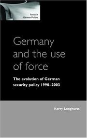 Cover of: Germany and the use of force by Kerry Anne Longhurst