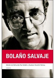 Bolaño salvaje by Edmundo Paz Soldán