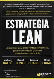 Cover of: Estrategia lean: Utilizar lean para crear ventaja competitiva, generar innovación y facilitar el crecimiento sostenible