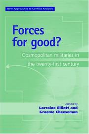 Cover of: Forces for Good?: Cosmopolitan Militaries in the Twenty-First Century (New Approaches to Conflict Analysis)
