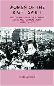 Cover of: Women of the Right Spirit: Paid Organisers of the Women's Social and Political Union (WSPU), 1904-18 (Gender in History)
