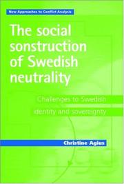 Cover of: The Social Construction of Swedish Neutrality: Challenges to Swedish Identity and Sovereignty (New Approaches to Conflict Analysis)