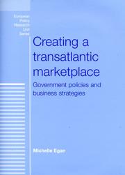 Cover of: Creating a transatlantic marketplace: government policies and business strategies