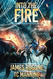 Cover of: Into the Fire by James Rosone, T. C. Manning, Tom Edwards