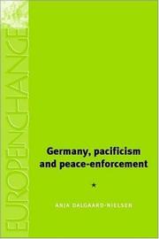 Cover of: Germany, Pacifism and Peace Enforcement (Europe in Change)