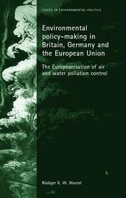 Cover of: Environmental Policy-making in Britain, Germany and the European Union (Issues in Environmental Politics)