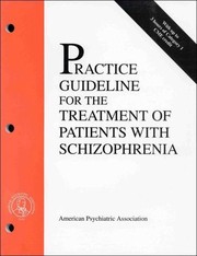 Practice guideline for the treatment of patients with schizophrenia by American Psychiatric Association.