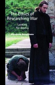 The Ethics of Researching War by Elizabeth Dauphinee