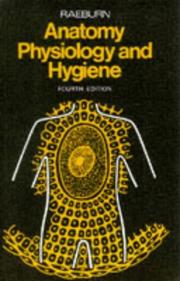 Cover of: Anatomy, Physiology & Hygiene by Janet K. Raeburn, H. A. Raeburn, Janet K. Raeburn, H. A. Raeburn