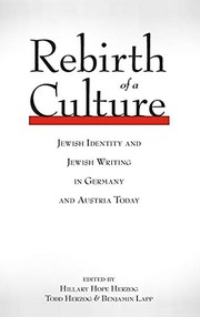 Cover of: Rebirth of a culture: Jewish identity and Jewish writing in Germany and Austria today
