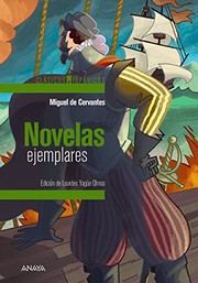 Cover of: Novelas ejemplares by Miguel de Cervantes Saavedra, Lourdes Yagüe Olmos, Miguel Can