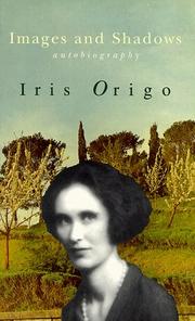 Cover of: Images and Shadows by Iris Origo, Iris Origo