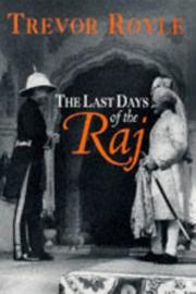 Cover of: The last days of the Raj by Trevor Royle