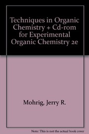 Cover of: Techniques in Organic Chemistry & CD-Rom for Experimental Organic Chemistry 2e