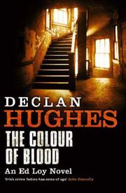 Cover of: The Colour of Blood (SIGNED) by Declan Hughes