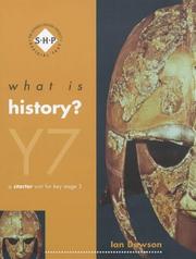 Cover of: What Is History?: Year 7 by Ian Dawson