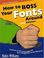 Cover of: How to boss your fonts around