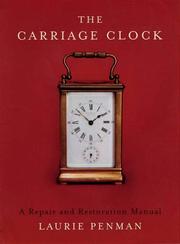 Cover of: The Carriage Clock: A Repair and Restoration Manual