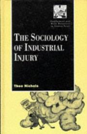 Cover of: The Sociology of Industrial Injury (Employment and Work Relations in Context Series)