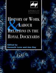 Cover of: History of work and labour relations in the Royal Dockyards