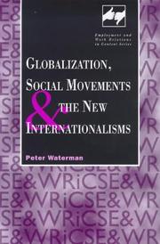 Cover of: Globalization, social movements, and the new internationalisms