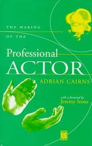 The Making of the Professional Actor by Adrian Cairns