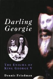 Cover of: Darling Georgie by Dennis Friedman