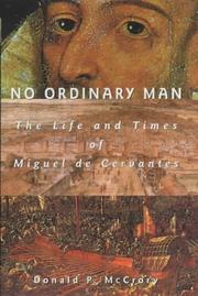 Cover of: No ordinary man: the life and times of Miguel de Cervantes