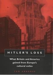 Cover of: Hitler's Loss: What Britain and America Gained from Europe's Cultural Exiles