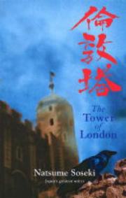TOWER OF LONDON: TALES OF VICTORIAN LONDON; TRANS. BY DAMIAN FLANAGAN by Natsume Sōseki, Damian Flanagan